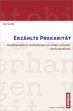 ISBN 9783593398990: Erzählte Prekarität – Autobiographische Verhandlungen von Arbeit und Leben im Postfordismus