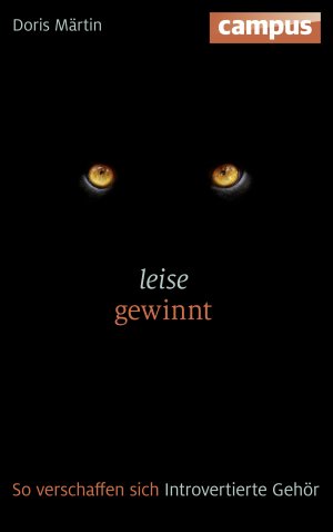 gebrauchtes Buch – Doris Märtin – Leise gewinnt - So verschaffen sich Introvertierte Gehör