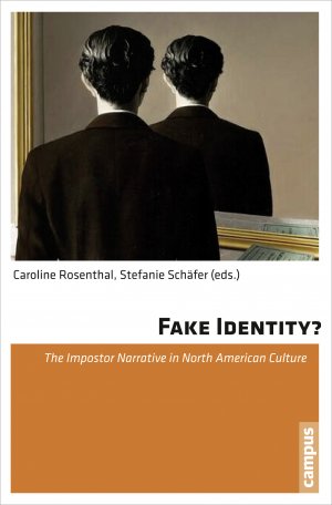 ISBN 9783593501017: Fake Identity? - The Impostor Narrative in North American Culture