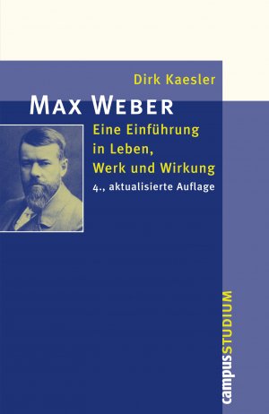 ISBN 9783593501147: Max Weber – Eine Einführung in Leben, Werk und Wirkung