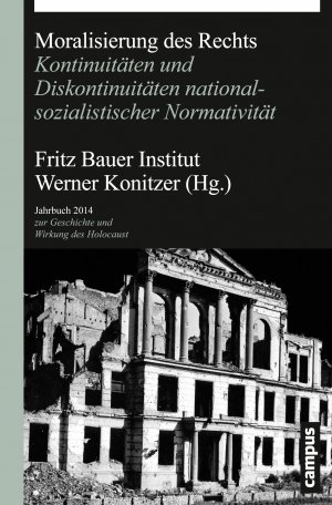 ISBN 9783593501680: Moralisierung des Rechts - Kontinuitäten und Diskontinuitäten nationalsozialistischer Normativität