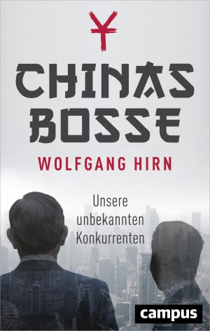 ISBN 9783593508740: Chinas Bosse - Unsere unbekannten Konkurrenten