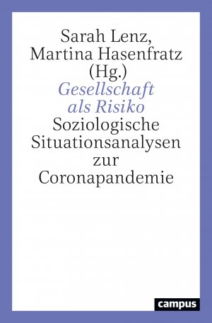 ISBN 9783593513232: Gesellschaft als Risiko – Soziologische Situationsanalysen zur Coronapandemie