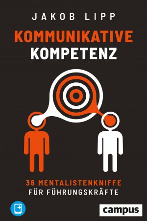 ISBN 9783593513775: Kommunikative Kompetenz – 36 Mentalistenkniffe für Führungskräfte, plus E-Book inside (ePub, pdf)