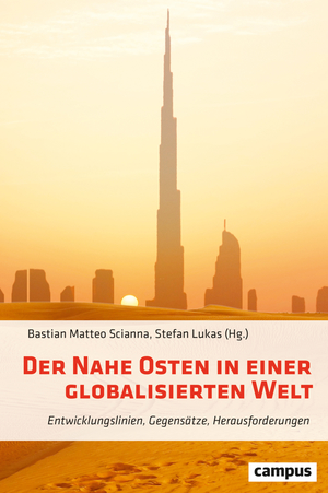 neues Buch – Scianna, Bastian Matteo – Der Nahe Osten in einer globalisierten Welt - Entwicklungslinien, Gegensätze, Herausforderungen