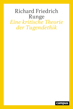 ISBN 9783593516998: Eine kritische Theorie der Tugendethik