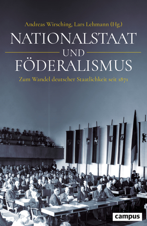 ISBN 9783593517629: Nationalstaat und Föderalismus – Zum Wandel deutscher Staatlichkeit seit 1871