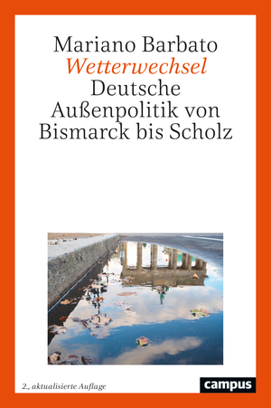 ISBN 9783593520056: Wetterwechsel – Deutsche Außenpolitik von Bismarck bis Scholz