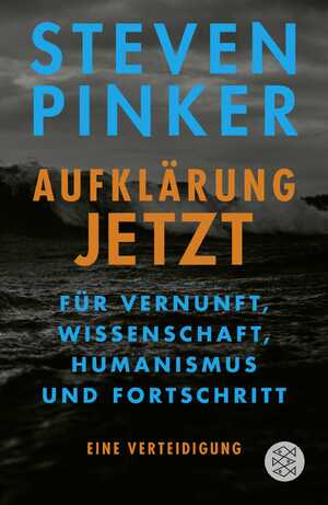 ISBN 9783596030873: Aufklärung jetzt - Für Vernunft, Wissenschaft, Humanismus und Fortschritt. Eine Verteidigung