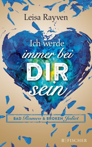 gebrauchtes Buch – Leisa Rayven – Bad Romeo - Ich werde immer bei dir sein