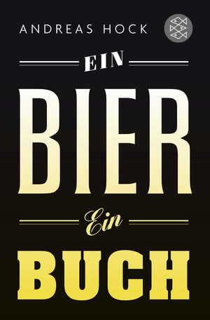 gebrauchtes Buch – Andreas Hock – Ein Bier. Ein Buch.