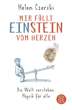 ISBN 9783596035298: Mir fällt Einstein vom Herzen - Die Welt verstehen. Physik für alle