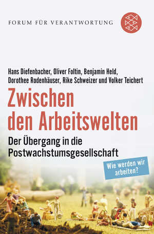 ISBN 9783596035922: Zwischen den Arbeitswelten - Der Übergang in die Postwachstumsgesellschaft