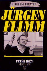 gebrauchtes Buch – Peter Iden – Jürgen Flimm: Regie im Theater (Fischer Taschenbücher. Theater, Film, Funk, Fernsehen)