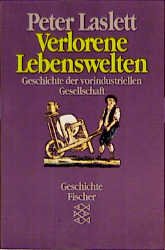 gebrauchtes Buch – Peter Laslett – Verlorene Lebenswelten. Geschichte der vorindustriellen Gesellschaft. ( Geschichte). ( Tb)