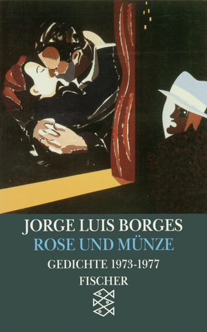 ISBN 9783596105908: Rose und Münze: Gedichte 1973-1977 (Jorge Luis Borges, Werke in 20 Bänden (Taschenbuchausgabe)) Borges, Jorge Luis