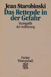 ISBN 9783596112425: Das Rettende in der Gefahr. Kunstgriffe der Aufklärung