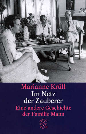 ISBN 9783596113811: Im Netz der Zauberer - Eine andere Geschichte der Familie Mann