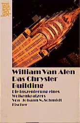 ISBN 9783596116485: William van Alen: Das Chrysler Building - Die Inszenierung eines Wolkenkratzers