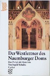 gebrauchtes Buch – Ingrid Schulze – Der Westlettner des Naumburger Doms. Das Portal als Gleichnis gebrauchtes Buch – Ingrid Schulze – Der Westlettner des Naumburger Doms. Das Portal als Gleichnis