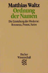 ISBN 9783596119202: Ordnung der Namen - Die Entstehung der Moderne. Rousseau, Proust, Sartre