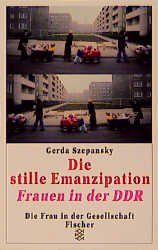 gebrauchtes Buch – Gerda Szepansky – Die stille Emanzipation - Frauen in der DDR - (= Die Frau in der Gesellschaft)