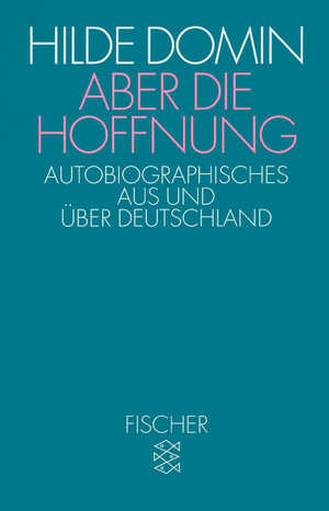 ISBN 9783596122028: Aber die Hoffnung - Autobiographisches aus und über Deutschland