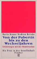 ISBN 9783596125364: Von der Pubertät bis zu den Wechseljahren - Erfahrungen mit der Menstruation