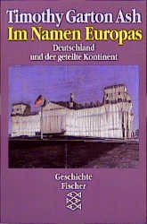 ISBN 9783596125678: Im Namen Europas - Deutschland und der geteilte Kontinent