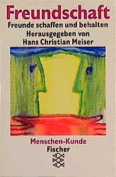 ISBN 9783596126941: Menschen-Kunde / Freundschaft - Freunde schaffen und behalten