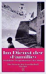 ISBN 9783596126972: Im Dienst der "Familie" - Weibliche Drogenkuriere der Mafia