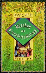 ISBN 9783596128839: Märchen von Krankheit & Heilung