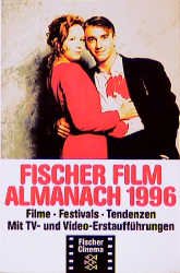 ISBN 9783596131952: Fischer Film Almanach - Filme, Festivals, Tendenzen / 1996. Mit TV- und Video-Erstaufführungen