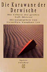 gebrauchtes Buch – Die Karawane der Derwische – Die Karawane der Derwische. Die Lehren der großen Sufi-Meister Llewellyn Vaughan-Lee