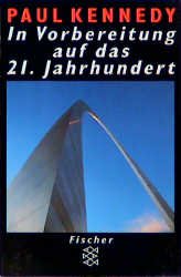 gebrauchtes Buch – Kennedy, Paul M – In Vorbereitung auf das 21. Jahrhundert. Ins Deutsche übertragen von Gerd Hörmann.