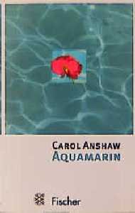 gebrauchtes Buch – Carol Anshaw – Aquamarin