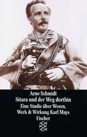 gebrauchtes Buch – Arno Schmidt – Sitara und der Weg dorthin - Eine Studie über Wesen, Werk & Wirkung Karl Mays