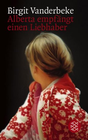 ISBN 9783596141982: Alberta empfängt einen Liebhaber