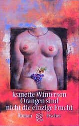 gebrauchtes Buch – Jeanette Winterson – Orangen sind nicht die einzige Frucht : Roman. Aus dem Engl. von Brigitte Walitzek / Fischer ; 14205