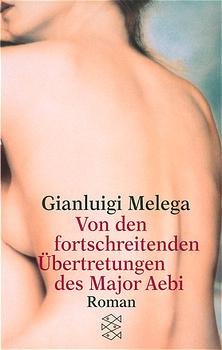 gebrauchtes Buch – Gianluigi Melega – Von den fortschreitenden Übertretungen des Major Aebi - bk87