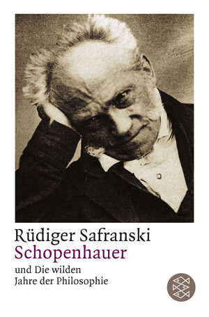 ISBN 9783596142996: Schopenhauer und Die wilden Jahre der Philosophie