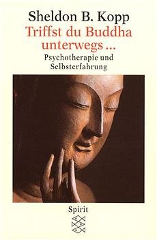 ISBN 9783596146710: Triffst du Buddha unterwegs. Psychotherapie und Selbsterfahrung