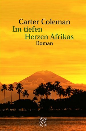 ISBN 9783596147762: Im tiefen Herzen Afrikas – Roman