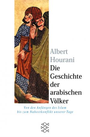 ISBN 9783596150854: Die Geschichte der arabischen Völker