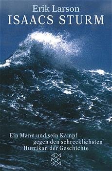 ISBN 9783596150960: Isaacs Sturm - Ein Mann und sein Kampf gegen den schrecklichsten Hurrikan der Geschichte