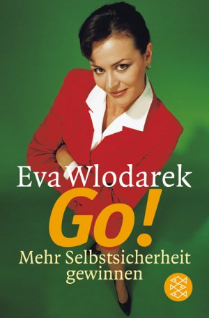 ISBN 9783596155477: Go! – Mehr Selbstsicherheit gewinnen