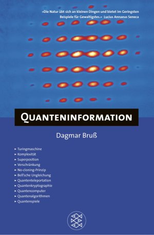 gebrauchtes Buch – Dagmar Bruß – Quanteninformation (Komplexität, Superposition, Verschränkung, Bell´sche Ungleichung, Quantenteleportation usw.)