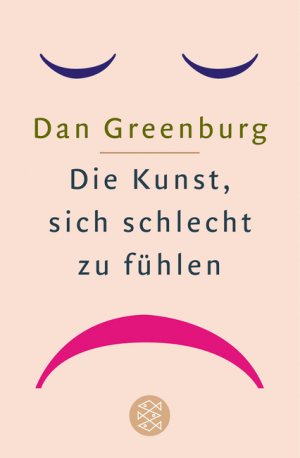 ISBN 9783596155972: Die Kunst, sich schlecht zu fühlen