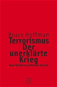 gebrauchtes Buch – Bruce Hoffman – Terrorismus - Der unerklärte Krieg. Neue Gefahren politischer Gewalt