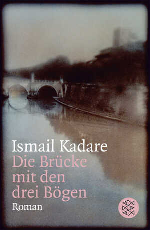 ISBN 9783596157631: Die Brücke mit den drei Bögen – Roman